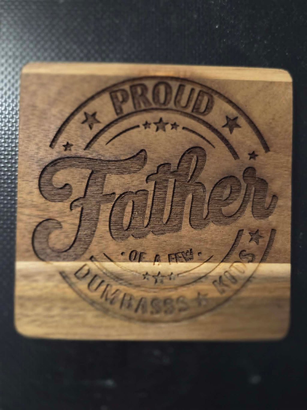 Father of a Few Dumba$$ Kids Coaster
