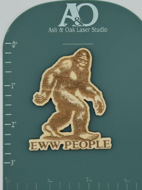Bigfoot Wood Magnet | Go Away  | Eww People | Set of 2 Option |  Sasquatch